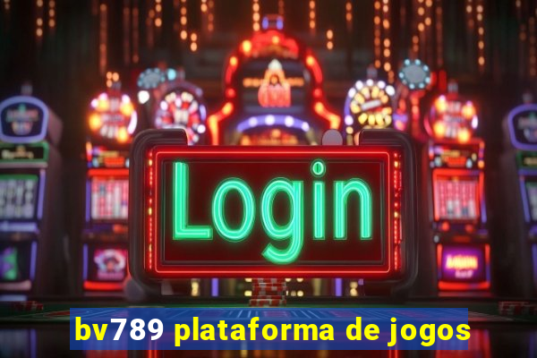 bv789 plataforma de jogos